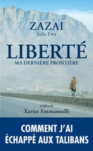 Liberté, ma dernière frontière - Zazai, Julie Ewa