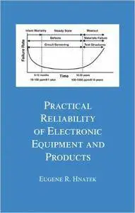 Practical Reliability Of Electronic Equipment And Products (Repost)