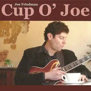Joe Friedman - Cup O' Joe (2006)