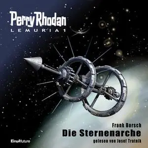 «Perry Rhodan Lemuria - Episode 1: Die Sternenarche» by Frank Borsch