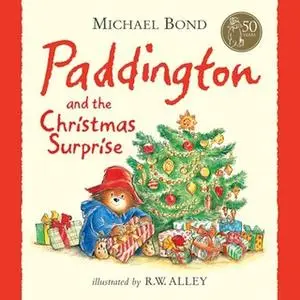 «Paddington and the Christmas Surprise» by Michael Bond