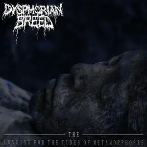 Dysphorian Breed - The Longing For The Tides Of Metamorphosis (2014)
