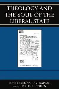 Theology and the Soul of the Liberal State (Graven Images)(Repost)