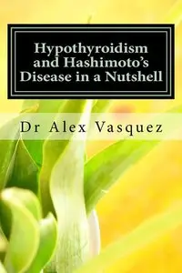 Hypothyroidism and Hashimoto's Disease in a Nutshell: New Perspectives for Doctors and Patients (Functional Inflammology)