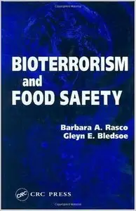 Bioterrorism and Food Safety by Barbara A. Rasco [Repost] 