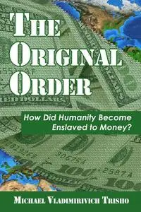 «The Original Order» by Michael Trisho