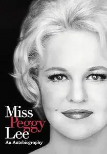 Miss Peggy Lee - An Autobiography
