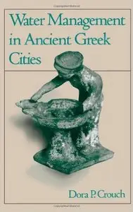 Water Management in Ancient Greek Cities (Repost)