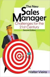 The New Sales Manager: Challenges for the 21st Century