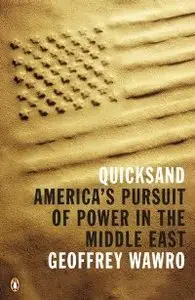 Quicksand: America's Pursuit of Power in the Middle East (repost)