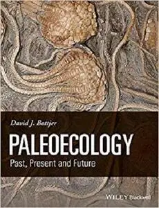 Paleoecology: Past, Present and Future