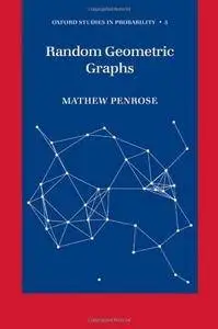 Random Geometric Graphs (Oxford Studies in Probability) (Repost)