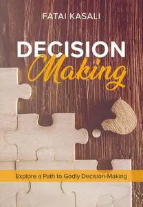 «Decision Making» by Fatai Kasali