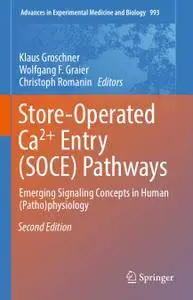 Store-Operated Ca²⁺ Entry (SOCE) Pathways: Emerging Signaling Concepts in Human (Patho)physiology, Second Edition