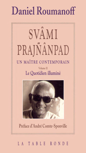 Svâmi Prajnânpad, un maître contemporain : Tome 2 : Le Quotidien Illuminé
