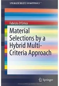 Material Selections by a Hybrid Multi-Criteria Approach