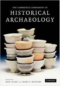 The Cambridge Companion to Historical Archaeology