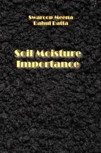 "Soil Moisture Importance" ed. by Ram Swaroop Meena, Rahul Datta