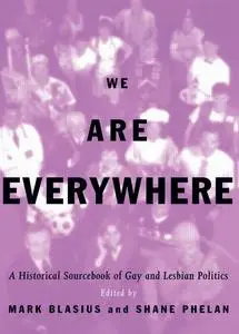 We Are Everywhere: A Historical Sourcebook of Gay and Lesbian Politics