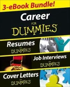 Career For Dummies Three eBook Bundle: Job Interviews For Dummies, Resumes For Dummies, Cover Letters For Dummies (Repost)
