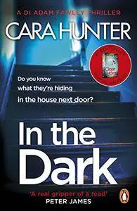 In The Dark: from the Richard and Judy bestselling author of 'Close to Home' (DI Fawley Thriller, Book 2)