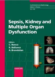 Sepsis, Kidney And Multiple Organ Dysfunction: 3rd International Course on Critical Care Nephrology, Vicenza, June 2004 (Contri