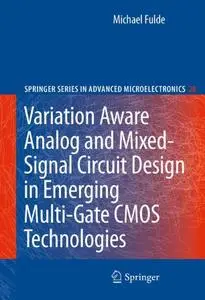 Variation Aware Analog and Mixed-Signal Circuit Design in Emerging Multi-Gate CMOS Technologies (Repost)