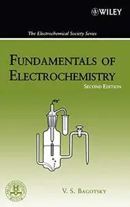 Fundamentals of Electrochemistry, Second Edition