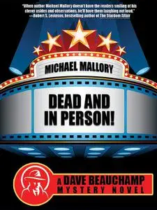 «Dead and in Person! A David Beauchamp Mystery» by Michael Mallory