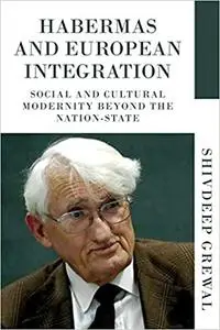 Habermas and European integration: With a new preface