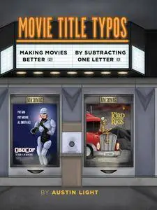 Movie Title Typos: Making Movies Better by Subtracting One Letter