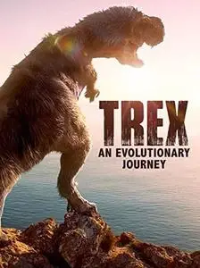 T-Rex: An Evolutionary Journey (2016)