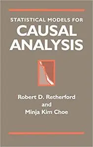 Statistical Models for Causal Analysis