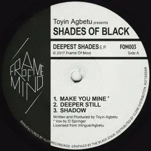 Toyin Agbetu presents Shades Of Black - Deepest Shades EP (2017)