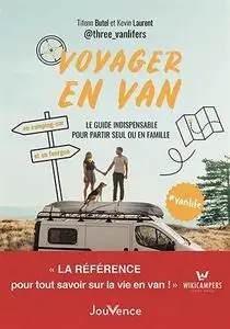 Tifenn Butel, Kevin Laurent, "Voyager en van : Le guide indispensable pour partir seul ou en famille"