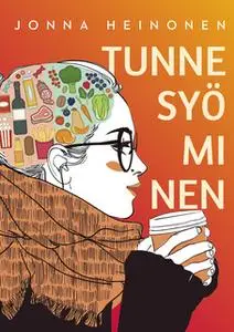 «Tunne syöminen» by Jonna Heinonen