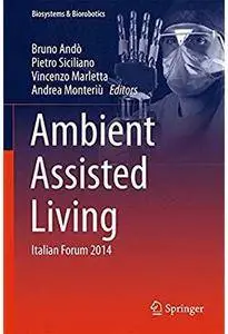 Ambient Assisted Living: Italian Forum 2014