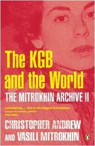 The Mitrokhin Archive II - The KGB in the World