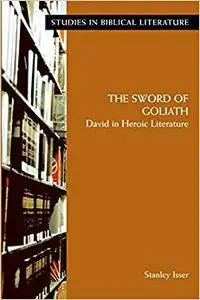 The Sword of Goliath: David in Heroic Literature