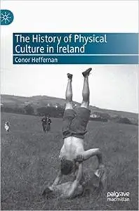 The History of Physical Culture in Ireland