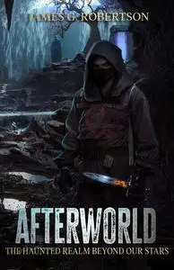 «Afterworld» by James G. Robertson