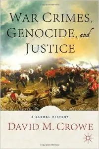 War Crimes, Genocide, and Justice: A Global History