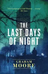 «The Last Days of Night» by Graham Moore