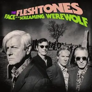 The Fleshtones - Face of the Screaming Werewolf (2021) [Official Digital Download]