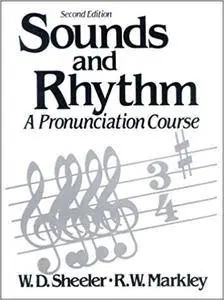 Sounds and Rhythm: A Pronunciation Course, 2nd Edition