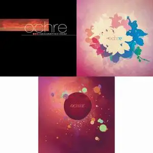 Ochre - 3 Studio Albums (2004-2009)