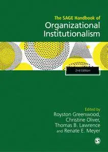 The SAGE Handbook of Organizational Institutionalism, Second Edition