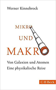 Mikro und Makro: Von Galaxien und Atomen - Werner Kinnebrock