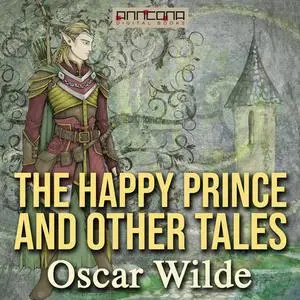 «The Happy Prince and Other Tales» by Oscar Wilde