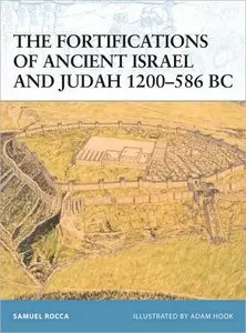 Fortress 091, The Fortifications of Ancient Israel and Judah 1200-586 BC